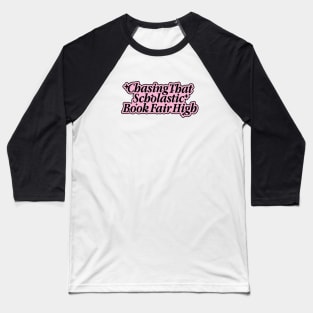 Chasing That Book Fair High Baseball T-Shirt